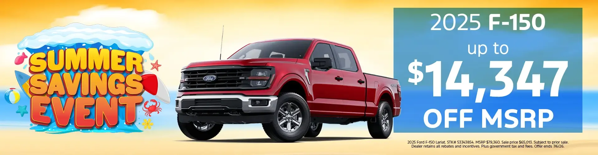 Summer Savings Event with up to $14,347 off Manufacturer's Suggested Retail Price on the 2025 Ford F-150.